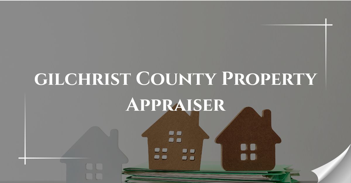 gilchrist County Property Appraiser